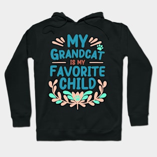 Mother's Day My Grandcat is My Favorite Child Hoodie